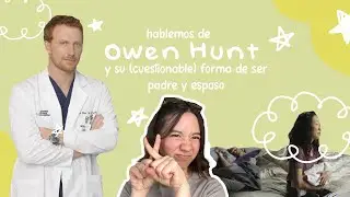 Hablemos de Owen Hunt y lo mal padre que es - Greys Anatomy
