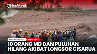 10 Orang Meninggal Dunia dan Puluhan Hilang Akibat Longsor Di Gunung Burangrang