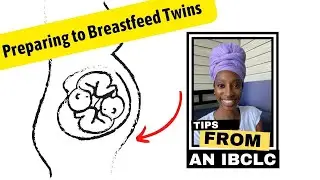 Preparing to Breastfeed Twins | How to Breastfeed Twins | Twin Pregnancy | IBCLC Support