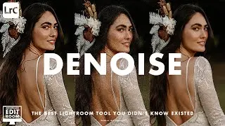 Лучший инструмент Lightroom, о котором вы даже не подозревали! Editroom &mdash; Denoise