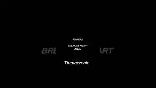 FINNEAS - Break My Heart Again (Tłumaczenie PL) [vertical video]