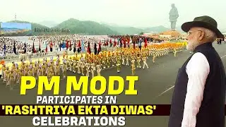 LIVE | PM Modi participates in the Rashtriya Ekta Diwas programme in Kevadia