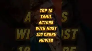 Top 10 Tamil Actors With Most 100 Crore Movies ✨🔥 #shorts