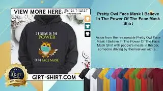 Pretty Owl Face Mask I Believe In The Power Of The Face Mask Shirt