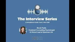 Podcast: Nicole Paulie, Chartered Counselling Psychologist and Clinical Lead at Spectrum.Life