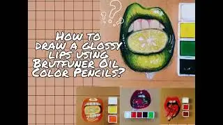 How to draw a glossy lips using Brutfuner Oil Color Pencils?