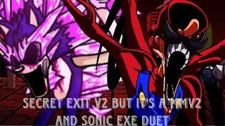 Secret Exit v2 but it's a MMV2 and Sonic.EXE duet