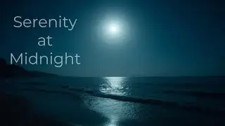 Calm • Reflective • Late-Night | Serenity at Midnight | Liraven