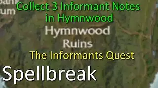 Spellbreak, Collect 3 Informant Notes in Hymnwood, The Informants Quest, 8 Chest Locations