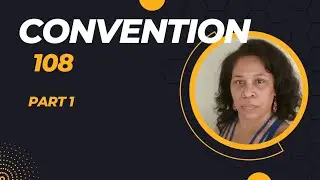 An introduction to convention 108