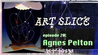 Agnes Pelton - Incandescent Visions  (Art Slice Podcast Episode 20)