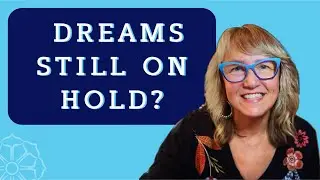 Stop Putting Your Creative Dreams On Hold