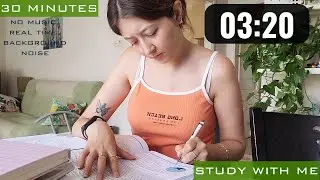 Study with me 30 minutes | Background noise and timer - No music