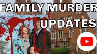 EMMA PATTISON | FAMILY MURDERS | LATEST INFO | EPSOM COLLEGE