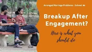 How to deal with breakup after engagement?