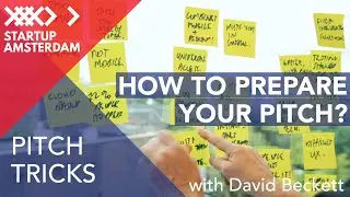 Pitch tricks #1 How to Prepare - David Beckett - Amsterdam Capital Week Prep