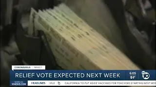 Relief vote expected next week