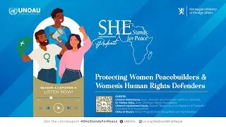 Episode Forty-Four: Protecting Women Peacebuilders and Women's Human Rights Defenders