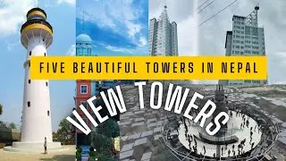 Five beautiful towers in Nepal || Tallest five towers in Nepal || नेपालका भ्यु टावरहरु || Tower🇳🇵🇳🇵