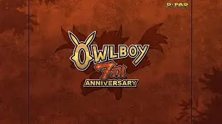 Owlboy 7th Anniversary Livestream