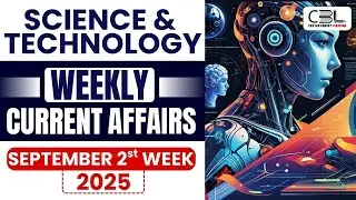 UPSC Current Affairs 2025 | Science & Technology Current Affairs Topics from September 2025✅ |