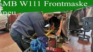 MB W111 - Karosserie - Ersatz der Frontmaske - Teil 1