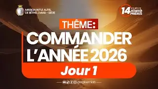 COMMANDE L'ANNEE 2026 | JOUR 1 || EGLISE MIAB