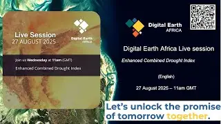 Live session 236 Enhanced Combined Drought Index in Digital Earth Africa