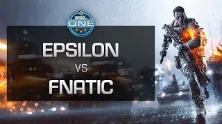 Battlefield 4 - Epsilon vs. Fnatic - ESL One Winter 2015 Season Europe Cup #2