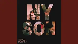 My Son (feat. Donfly)