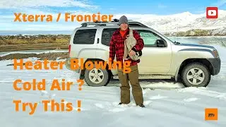 Nissan Xterra / Frontier Heater Blowing Cold Air ? Try This!