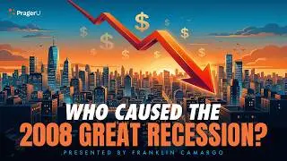 Who Caused the 2008 Great Recession? | 5-Minute Videos | PragerU