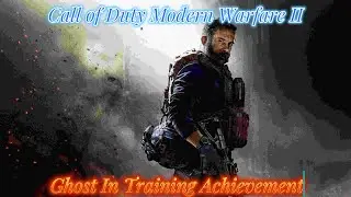 Ghost In Training - Achievement - Call of Duty Modern Warfare II - guide - walkthrough