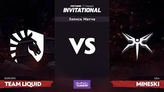 Гранд-финал, Team Liquid против Mineski, SL i-League Invitational S3
