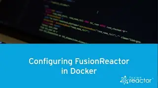 Configuring FusionReactor in Docker