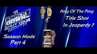 Король свергнут — WWE Smackdown Shut Your Mouth Сезонный режим (Часть 4)