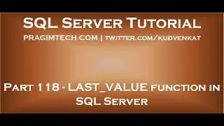 LAST VALUE function in SQL Server