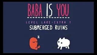 Submerged Ruins - The Lake - Level Extra 1 - Baba is You