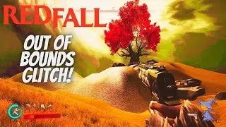 Redfall - Out of Bounds Glitch - Whispering Woods
