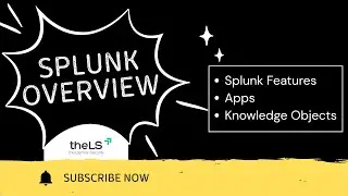 Splunk Overview for Beginners: Features, Apps & Knowledge Objects