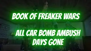 All Car Bomb Ambush, Days Gone