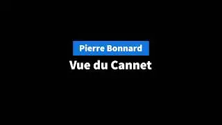 Vue du Cannet. Pierre Bonnard