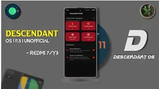 Descendant OS V11.5 For Redmi 7/Y3 | Android 11 | Review + Installation