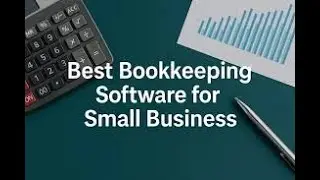 Choosing the Best Bookkeeping Software for Your Small Business: A Guide