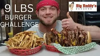 9LBS BURGER CHALLENGE. BIG DADDY'S!!!