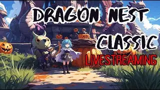 🔴LIVE🔴Mager 🌧| Dragon Nest Classic (EN/ID) #dragonestclassic