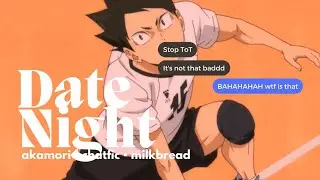 Akamori Date Night • Komori x Akagi Fluff || Haikyuu Texts || milkbread