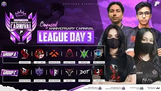 [🔴LIVE] CFD ANNIVERSARY CARNIVAL || LEAGUE DAY 3 ||GROUP A vs C || CONFUSED ESPORTS || NEXTERA PRODU