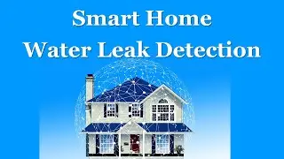 Smart Home Water Leak Detection
