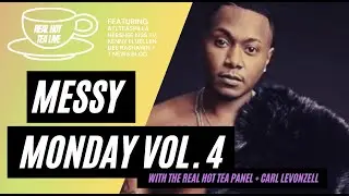 Real Hot Tea LIVE Panel | Guest Co-Host Carl Levanzell Talks WebLyfe and Ressie G. | Messy Monday #4